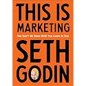 This Is Marketing: You Can't Be Seen Until You Learn to See