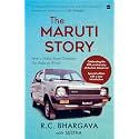 The Maruti Story: How a Public Sector Company Put India on Wheels