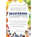 Mastering Diabetes: The Revolutionary Method to Reverse Insulin Resistance Permanently in Type 1, Type 1.5, Type 2, Prediabetes, and Gestational Diabetes