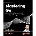 Mastering Go: Leverage Go's expertise for advanced utilities, empowering you to develop professional software