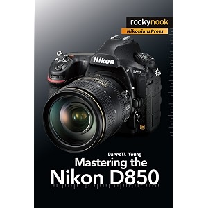 mastering the nikon d850