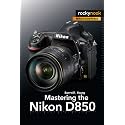 Mastering the Nikon D850
