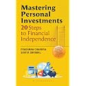 Mastering Personal Investments: 20 Steps to Financial Independence