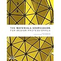 The Materials Sourcebook for Design Professionals