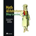 Math and Architectures of Deep Learning