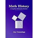 Math History: A Long-Form Mathematics Textbook (The Long-Form Math Textbook Series)