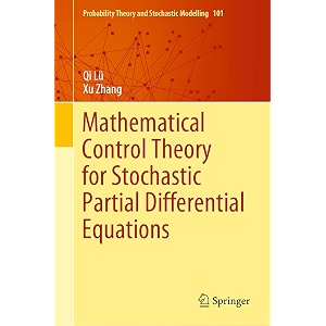mathematical control theory for stochastic partial differential equations 101 probability theory and stochastic modelling