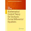 Mathematical Control Theory for Stochastic Partial Differential Equations: 101 (Probability Theory and Stochastic Modelling)