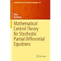 Mathematical Control Theory for Stochastic Partial Differential Equations: 101 (Probability Theory and Stochastic Modelling, 101)