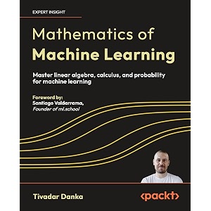mathematics of machine learning master linear algebra calculus and probability for machine learning