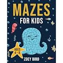 Mazes for Kids: Maze Activity Book for Ages 4 – 8 (Puzzle Books for Kids)