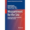 Measurement for the Sea: Supporting the Marine Environment and the Blue Economy (Springer in Measurement Science and Technology)