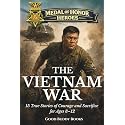 Medal of Honor Heroes: The Vietnam War: 15 True Stories of Courage and Sacrifice for Ages 8–12