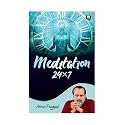 Meditation 24*7 By Acharya Prashant Acharya Prashant