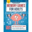 Memory Games for Adults: The XXL Puzzle Activity Book with 501 Exciting and Fun Brain Exercises to Increase Cognitive Abilities [The Smart Adult's Gift]