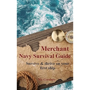 merchant navy survival guide survive amp thrive on your first ship