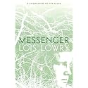 Messenger: A Haunting Dystopian Adventure About Sacrifice, Power, and a Divided Village (Giver Quartet, 3)