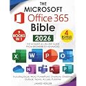 The Microsoft Office 365 Bible: The Most Updated and Complete Guide to Excel, Word, PowerPoint, Outlook, OneNote, OneDrive, Teams, Access, and Publisher from Beginners to Advanced