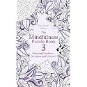 THE MINDFULNESS PUZZLE BOOK 3: RELAXING PUZZLES TO DE-STRESS AND UNWIND