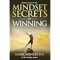 Mindset Secrets for Winning: How to Bring Personal Power to Everything You Do (Bonus Chapter - Living With Intention)