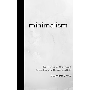 minimalism the path to an organized stress-free and decluttered life