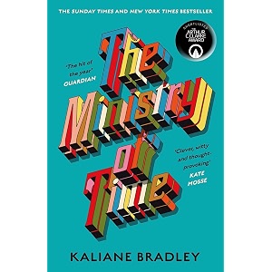 the ministry of time the romantic sci-fi comedic literary genre-defying bestseller