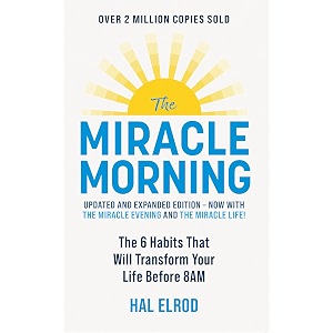 the miracle morning updated and expanded edition the 6 habits that will transform your life before 8am
