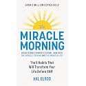 The Miracle Morning (Updated and Expanded Edition): The 6 Habits That Will Transform Your Life Before 8AM