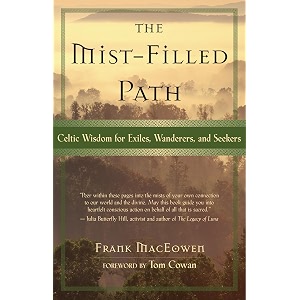 the mist-filled path celtic wisdom for exiles wanderers and seekers