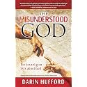 The Misunderstood God: The Lies Religion Tells About God