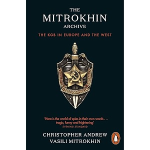 the mitrokhin archive the kgb in europe and the west penguin press history