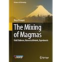 The Mixing of Magmas: Field Evidence, Numerical Models, Experiments (Advances in Volcanology)