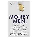 Money Men: A Hot Startup, A Billion Dollar Fraud, A Fight for the Truth
