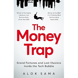 the money trapgrand fortunes and lost illusions inside the tech bubble grand fortunes and lost illusions inside the tech bubble  best business book of the year 2025