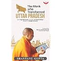 The Monk who Transformed Uttar Pradesh