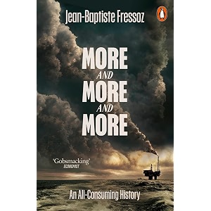 more and more and more an all-consuming history of energy