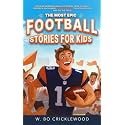 The Most Epic Football Stories for Kids: Discover incredible real-life stories from football legends & encourage young athletes to excel both on and off the field!