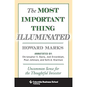 the most important thing illuminated uncommon sense for thoughtful investor columbia business school publishing