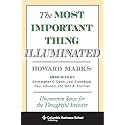 The Most Important Thing Illuminated: Uncommon Sense for Thoughtful Investor (Columbia Business School Publishing)