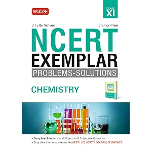 mtg ncert exemplar problem solutions chemistry class 11 - complete solution to all objective and subjective questions