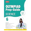 MTG Olympiad Prep-Guide Science Class 6 - Detailed Theory, Self Test with NSO Chapterwise Previous Year Question Paper For SOF 2023-24 Exam