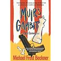 Muir's Gambit: Book 1 the Spy Game Trilogy (The Aiken Trilogy)