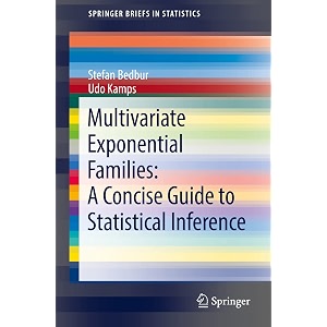 multivariate exponential families a concise guide to statistical inference springerbriefs in statistics