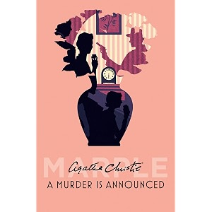 a murder is announced a miss marple mystery of deadly games and british village secrets miss marple series book 5