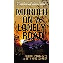 Murder on a Lonely Road: A Beauty Queen, a Privileged Killer, and a Twenty-Five Year Search for Justice