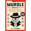 Murdle: Volume 1: 100 Elementary to Impossible Mysteries to Solve Using Logic, Skill, and the Power of Deduction