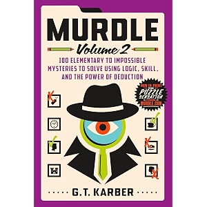 murdle 100 elementary to impossible mysteries to solve using logic skill and the power of deduction 2