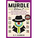 Murdle: 100 Elementary to Impossible Mysteries to Solve Using Logic, Skill, and the Power of Deduction (2)