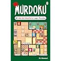 Murdoku: 80 Murder Mystery Logic Puzzles | A Full-Colour Puzzle Book with Sudoku-Inspired Logic, Detective Challenges & Crime-Solving Fun