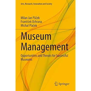 museum management opportunities and threats for successful museums arts research innovation and society
